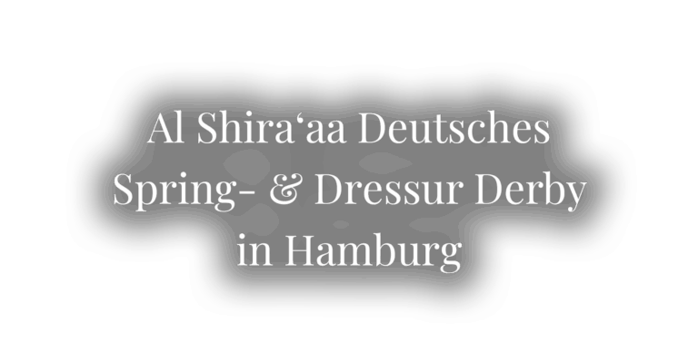 Al Shira‘aa Deutsches Spring- & Dressur Derby in Hamburg